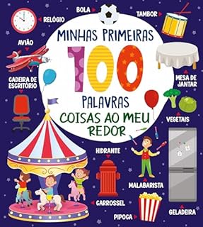 Livro Coleção Minhas Primeiras 100 Palvras - Coisas ao Meu Redor