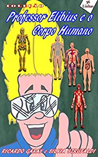 Livro Coleção Professor Elibius e o corpo humano