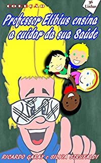 Livro Coleção Professor Elibius e a saúde