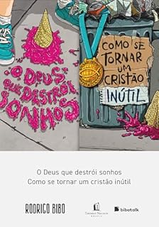 Livro Coleção Rodrigo Bibo (O Deus que destrói sonhos e Como se tornar um cristão inútil)