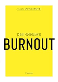 Livro Coleção Saúde da Mente - Como enfrentar o Burnout