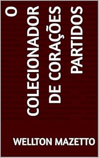 Livro O colecionador de corações partidos
