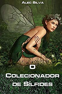 Livro O Colecionador de Sílfides