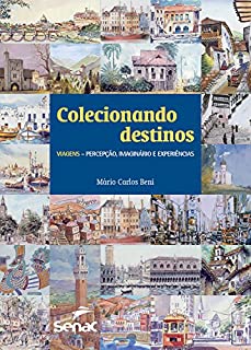 Livro Colecionando destinos: Viagens – percepção, imaginário e experiências