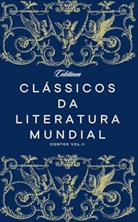 Livro Coletânea Clássicos da Literatura Mundial - Contos Vol. II
