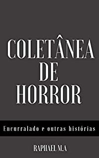Livro Coletânea de Horror: Encurralado e outras histórias