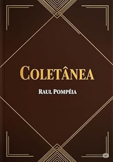 Livro Coletânea: Raul Pompéia