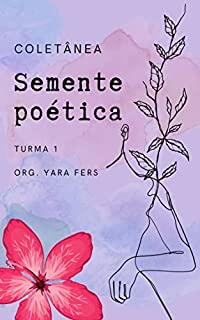 Livro Coletânea Semente Poética: Turma 1
