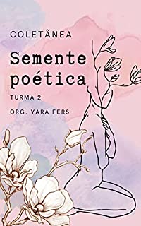 Livro Coletânea Semente Poética: Turma 2