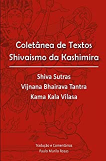 Livro Coletânea de Textos Shivaismo da Kashimira: Tradução e comentários