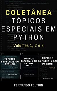 Livro Coletânea Tópicos Especiais em Python: 3 Livros, 400+ Páginas