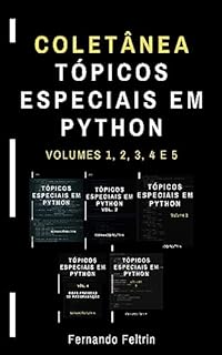Livro Coletânea Tópicos Especiais em Python - Fernando Feltrin: 5 livros, 600+ páginas de conteúdo