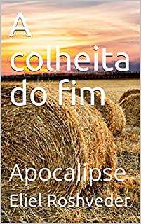 Livro A colheita do fim: Apocalipse