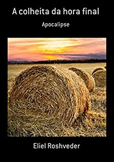 Livro A Colheita Da Hora Final