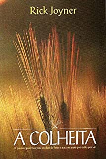 Livro A Colheita: - A palavra profética para os dias de hoje e para os anos que estão por vir