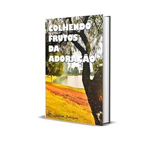 Livro COLHENDO FRUTOS DA ADORAÇÃO