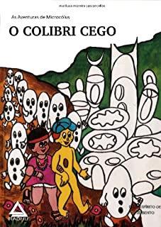 Livro O COLIBRI CEGO (Aventuras de Microcólus Livro 16)