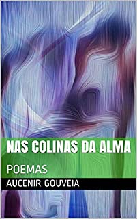 Livro NAS COLINAS DA ALMA: POEMAS