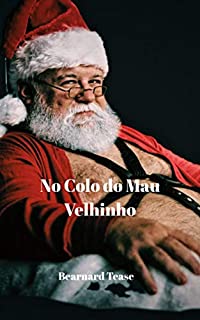 Livro No Colo do Mau Velhinho: Conto adulto +18 LGBTQ+