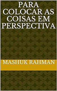 Para colocar as coisas em perspectiva