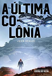 Livro A Última Colônia: 3 (Guerra do Velho)