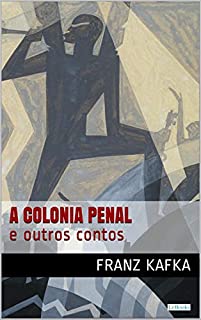 Livro COLÔNIA PENAL e outros contos - Kafka