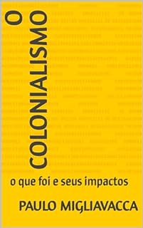 Livro O Colonialismo: o que foi e seus impactos