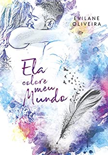 Livro Ela Colore Meu Mundo