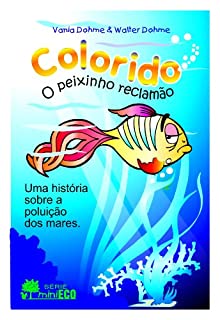 Livro Colorido, o peixinho reclamão (Mini Eco Livro 3)