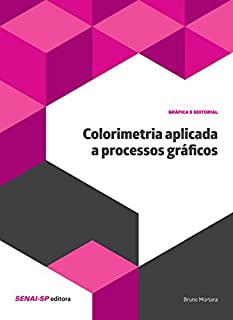 Colorimetria aplicada a processos gráficos (Gráfica e Editorial)