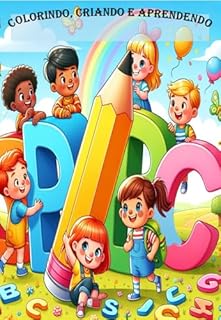 Livro Colorindo Criando e Aprendendo: Um mundo de descobertas, aprendizado e Brincadeiras