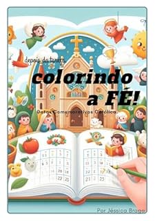 Livro Colorindo a Fé – : Calendário Católico Infantil para Colorir (Versão Atualizada!)
