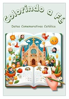 Livro Colorindo a Fé: datas comemorativas católicas