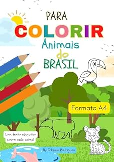 Livro Para Colorir - Animais do Brasil: Desenhos de animais da fauna brasileira (Livros para Imprimir e Colorir (formato A4) Livro 1)