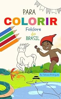Para colorir Folclore do Brasil (Livros para Imprimir e Colorir (formato A4) Livro 2)
