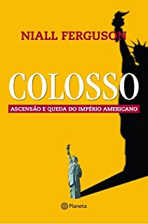 Livro Colosso: Ascensão e Queda do Império Americano