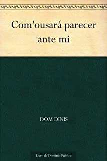 Livro Com'ousará parecer ante mi
