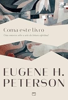 Coma este livro: Uma conversa sobre a arte da leitura espiritual