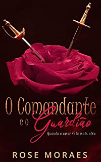 Livro O Comandante e o Guardião: Spin Off de O Príncipe e o Servo
