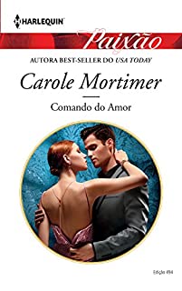 Livro Comando do Amor: Harlequin Paixão - ed. 494