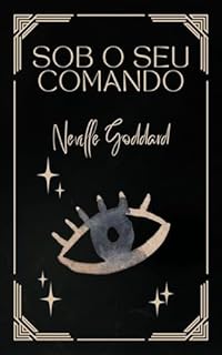 Livro Sob o Seu Comando (Livros de Neville Goddard)