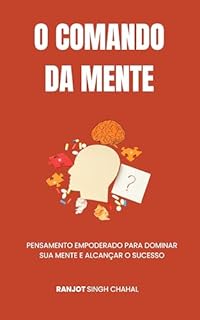 Livro O Comando da Mente: Pensamento Empoderado para Dominar Sua Mente e Alcançar o Sucesso