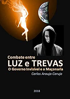 Livro Combate entre LUZ e TREVAS: O Governo Invisível e a Maçonaria