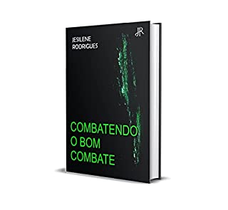 COMBATENDO O BOM COMBATE