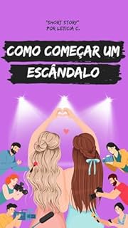 Livro Como Começar Um Escândalo