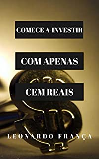 Comece a investir com apenas cem reais!