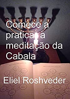 Livro Comece A Praticar A Meditação Da Cabala
