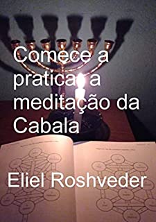 Comece A Praticar A Meditação Da Cabala