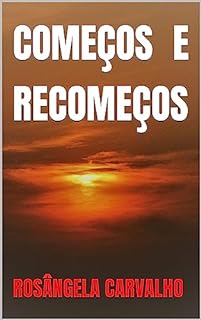 Livro COMEÇOS E RECOMEÇOS