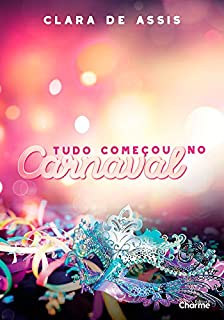 Tudo Começou No Carnaval